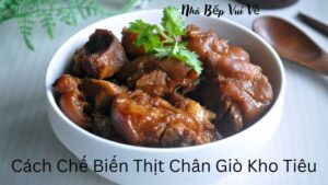 thit chan gio kho tieu 1